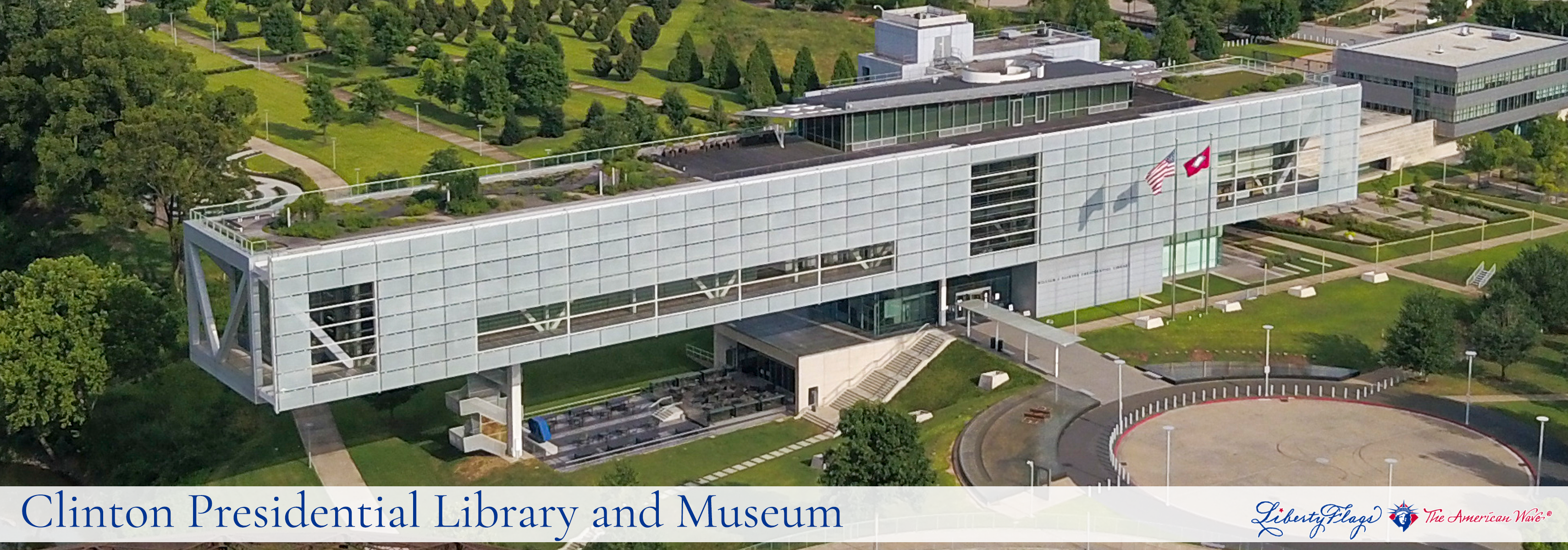 The William J. Clinton Presidential Library and Museum – LibertyFlags.com